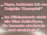 Lustiger Dialog �ber Delfintherapie