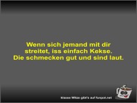 Wenn sich jemand mit dir streitet