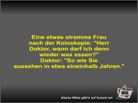 Eine etwas stramme Frau nach der Koloskopie