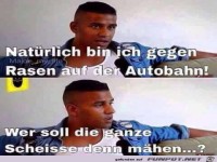 Nat�rlich bin ich gegen eine Autobahn