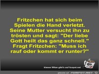 Fritzchen hat sich beim Spielen die Hand verletzt