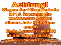 Achtung wegen der Hitzewelle