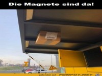 Die Magnete sind da