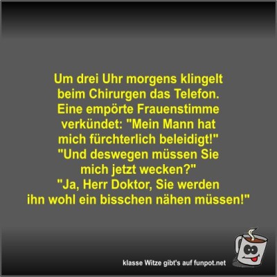 Um-drei-Uhr-morgens-klingelt-beim-Chirurgen-das-Telefon.jpg von Fossy