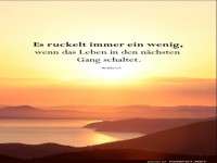 das Leben schaltet in den nchsten Gang