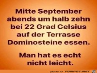 ziemlich warm zur Zeit f�r Dominosteine