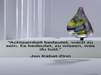 Achtsamkeit bedeutet, wach zu sein