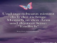 Und irgendwann nimmt dich der richtige in den Arm