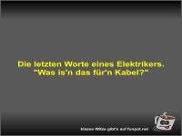 Die letzten Worte eines Elektrikers