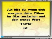  Alt bist Du erst wenn