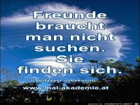 Freunde braucht man nicht suchen