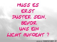 Muss es erst duster sein