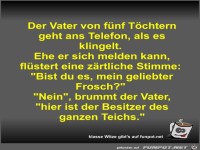 Der Vater von f�nf T�chtern geht ans Telefon