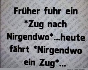 Frher-fuhr-ein-Zug-nach-Nirgendwo.jpg auf www.funpot.net