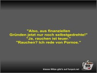 Also, aus finanziellen Gr�nden jetzt nur noch...