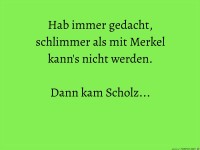 schlimmer geht immer