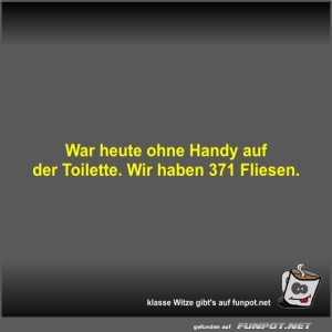 War-heute-ohne-Handy-auf-der-Toilette.jpg von Fossy