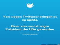 Von wegen Twitterer bringen es zu nichts