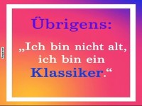 Lustiger Spruch ber Alter und Klassiker