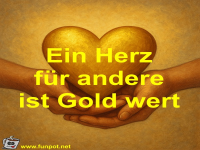 Ein Herz f�r andere ist Gold wert