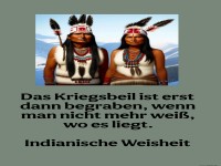 das kriegsbeil ist erst dann begraben