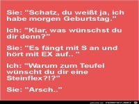 Schatz, du weisst ja, ich habe morgen Geburtstag.........