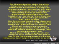 Der Kneipenbesitzer Oskar hat einen dringenden Termin im...