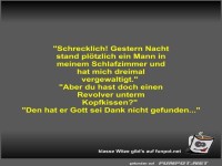 Schrecklich! Gestern Nacht stand pl�tzlich ein Mann in...