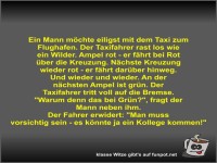 Ein Mann m�chte eiligst mit dem Taxi zum Flughafen