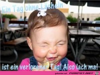 Ein Tag ohne Lächeln...