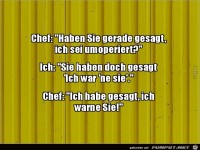 Chef zum Angestellten.......