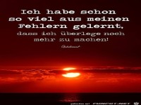 Ich hab schon soviel aus meinen Fehlern gelernt