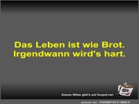 Das Leben ist wie Brot