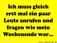 Ich muss gleich erst mal...