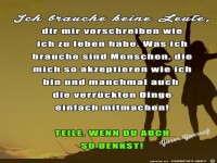 ich brauche keine Leute die mir......