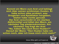 Kommt ein Mann zum Arzt und beklagt sich �ber seinen...