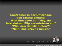 L�uft einer in der Unterhose den Strand entlang