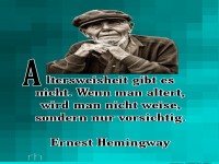 altersweisheit gibt es