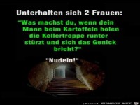 unterhalten sich 2 Frauen......
