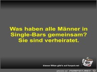 Was haben alle Männer in Single-Bars gemeinsam?