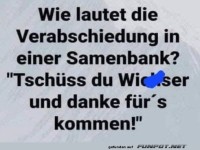 Witz �ber Samenbank-Verabschiedung