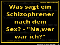 diegeilsten Schizophrener