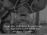 Platz f�r Flausen lassen