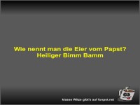 Wie nennt man die Eier vom Papst?