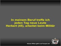 In meinem Beruf treffe ich jeden Tag neue Leute