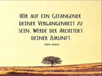 Hr auf ein Gefangener deiner Vergangenheit zu sein