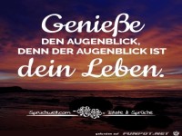 Genieße den Augenblick
