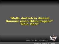 Mutti, darf ich in diesem Sommer einen Bikini tragen?