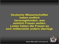 Deutsche Wissenschaftler haben endlich herausgefunden