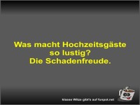 Was macht Hochzeitsg�ste so lustig?